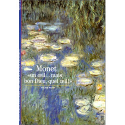 Monet : "Un oeil... mais bon Dieu quel oeil !"
