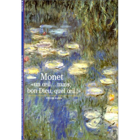 Monet : "Un oeil... mais bon Dieu quel oeil !"