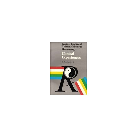 Practical Traditional Chinese Medicine and Pharmacology: Clinical...
