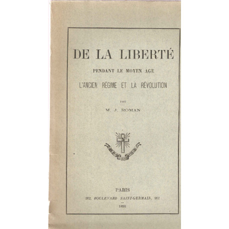 De la Liberté pendant le Moyen Age l'Ancien Régime et la Révolution
