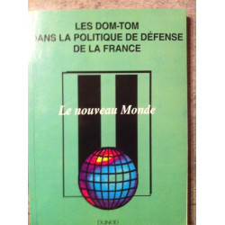 Les DOM-TOM dans la politique de défense de la France