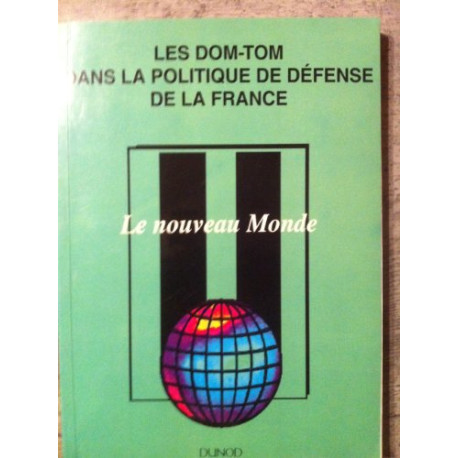 Les DOM-TOM dans la politique de défense de la France