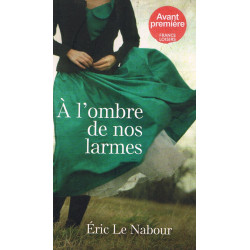 A l'ombre de nos larmes