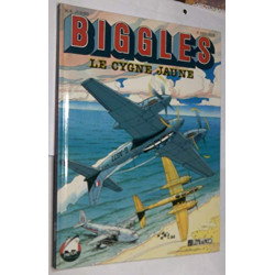 Biggles Tome 5 : Le cygne jaune