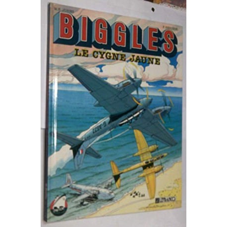Biggles Tome 5 : Le cygne jaune