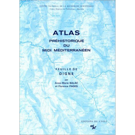 Atlas préhistorique du midi méditerranéen tome 4 : Feuille de Digne
