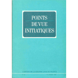 Points de vue initiatiques. Cahiers de la grande Loge de France.No 35