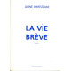La vie brève
