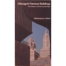 Chicago's Famous Buildings: A Photographic Guide to the City's...