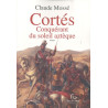 Cortés Conquérant du soleil aztèque