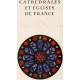 Cathédrales et Eglises de France
