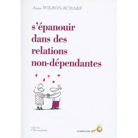 S'épanouir dans des relations non dépendantes