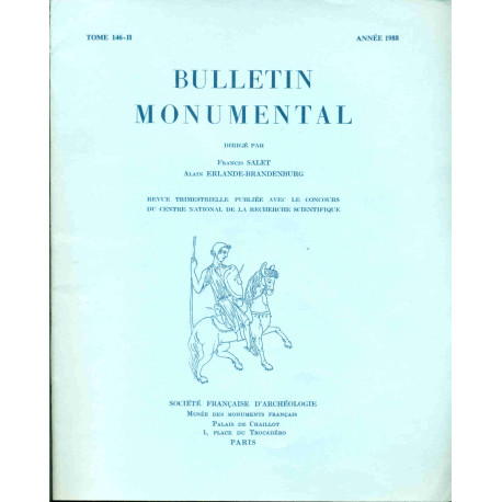 Bulletin Monumental. Dirigé par Francis Salet Alain...