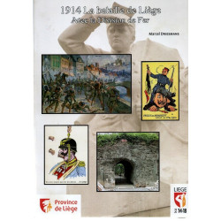 1914 la bataille de Liège avec la Division de fer