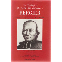 Un théologien au siècle des Lumières:Bergier.Correspondance avec...
