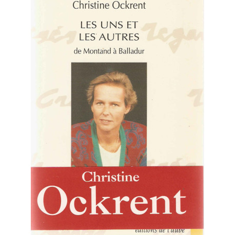 Les Uns Et Les Autres- De Montand A Balladur