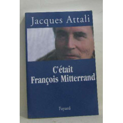 C'était François Mitterrand