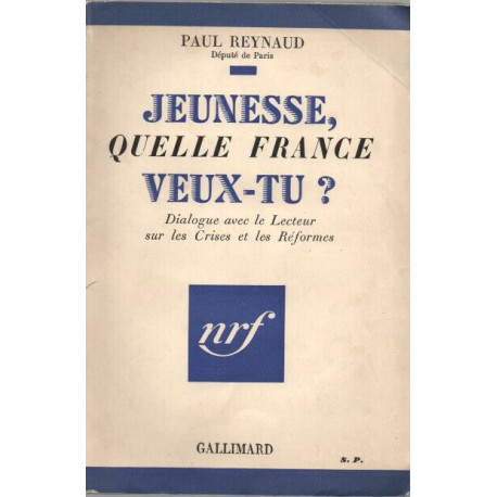Jeunesse quelle France veux-tu ?Dialogue avec le Lecteur sur les...