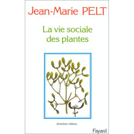 LA VIE SOCIALE DES PLANTES. 2ème édition