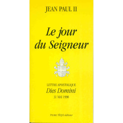 Le jour du Seigneur.Lettre apostolique DIES DOMINI 31 Mai 1998