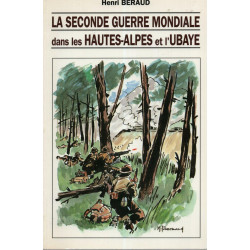 La Deuxieme Guerre Mondiale Dans les Hautes Alpes