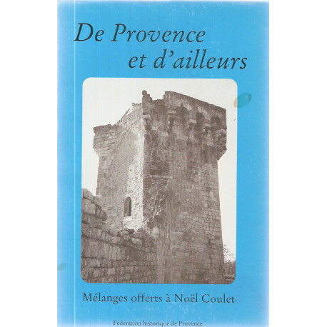 De Provence et d'ailleurs.Mélanges offerts à Noël Coulet