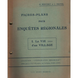 Fiches -Plans pour ENQUETES REGIONALES . I - La VIE d'UN VILLAGE