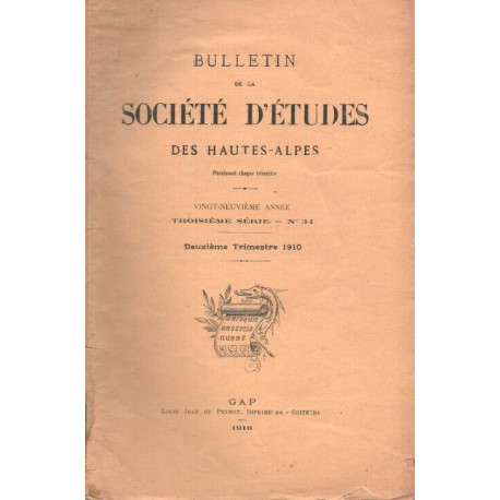 Bulletin de la Société d'études des Hautes-Alpes. Vingt-neuvième...