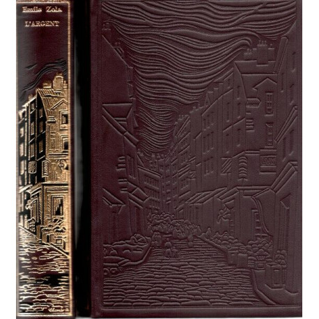 L'Argent . Les Rougon-Macquart Histoire naturelle et sociale d'une...