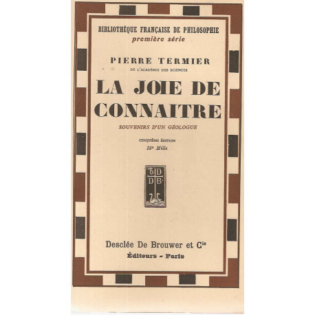 La joie de connaitre.Souvenirs d'un géologue