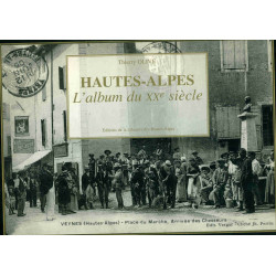 Hautes-Alpes L'album du XXe siècle