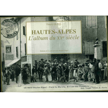 Hautes-Alpes L'album du XXe siècle