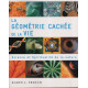 La géométrie cachée de la vie: science et spiritualité de la nature