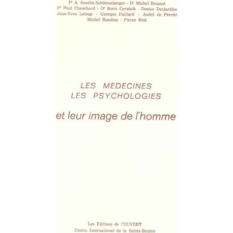 Les médecines.Les psychologies et leur image de l'homme