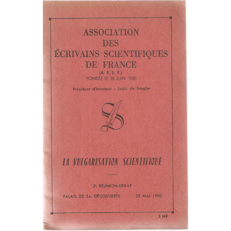 Association des ecrivains scientifiques de France (A.E.S.F) fondée...