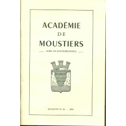 Académie de Moustiers.Alpes de haute Provnece. Bulletin no 44