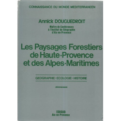 Les paysages forestiers de Haute-Provence et des Alpes Maritimes....