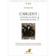 L'Argent : Monnaie de singe - Monnaie de sage