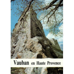 VAUBAN EN HAUTE - PROVENCE . Colmars-Les-Alpes . Entrevaux ....