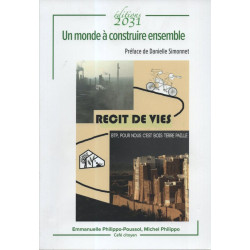 Un monde à construire ensemble: Récit de vies - BTP POUR NOUS...