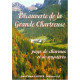 Découverte de la Grande Chartreuse. Pays de charmes et de mystères