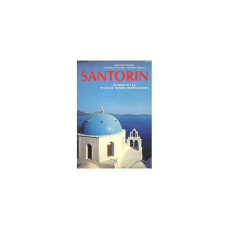 Santorin - Un Guide L'île Et De Ses Trésors Archéologiques