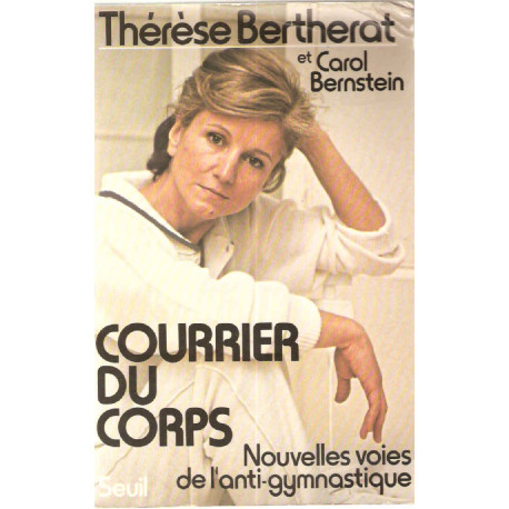 Courrier du corps.Nouvelles voies de l'anti-gymnastique