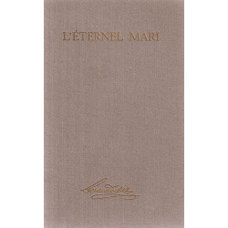 L'eternel mari .Un coeur faible