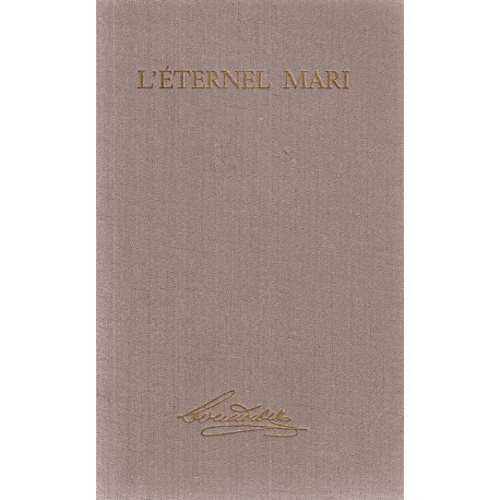 L'eternel mari .Un coeur faible
