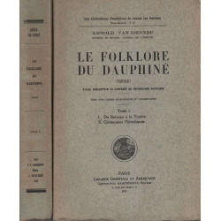 Le Folklore du Dauphiné (Isère ) Tome 1 et tome 2. Etude...
