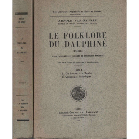 Le Folklore du Dauphiné (Isère ) Tome 1 et tome 2. Etude...