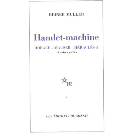 Hamlet-Machine.Horace- Mauser-Heracles 5 et autres pieces