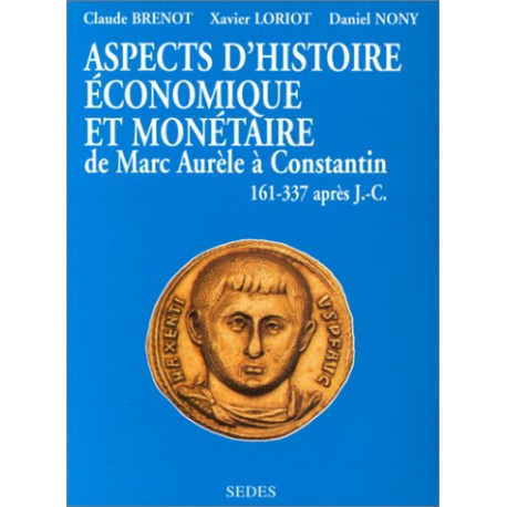 Aspects d'histoire économique et monétaire de Marc Aurèle à...