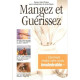 Mangez et guerissez